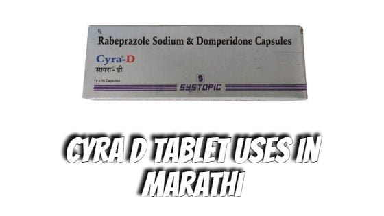 cyra d tablet uses in marathi