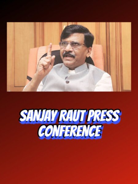 sanjay raut press conference