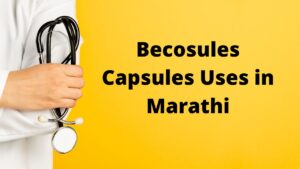 Becosules Capsules Uses in Marathi