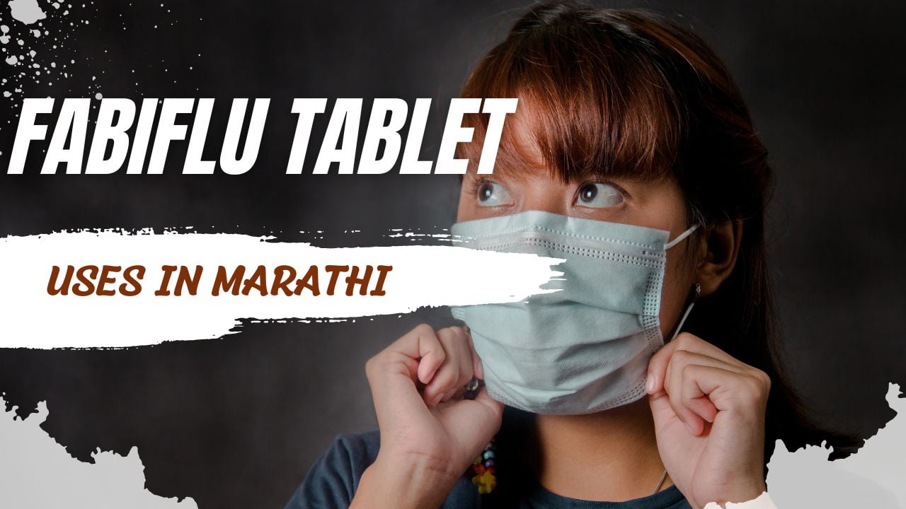 Fabiflu 200 mg Tablet Uses in Marathi