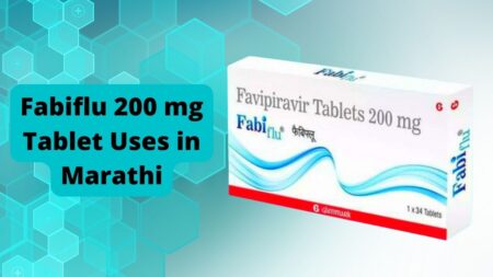 Fabiflu 200 mg Tablet Uses in Marathi