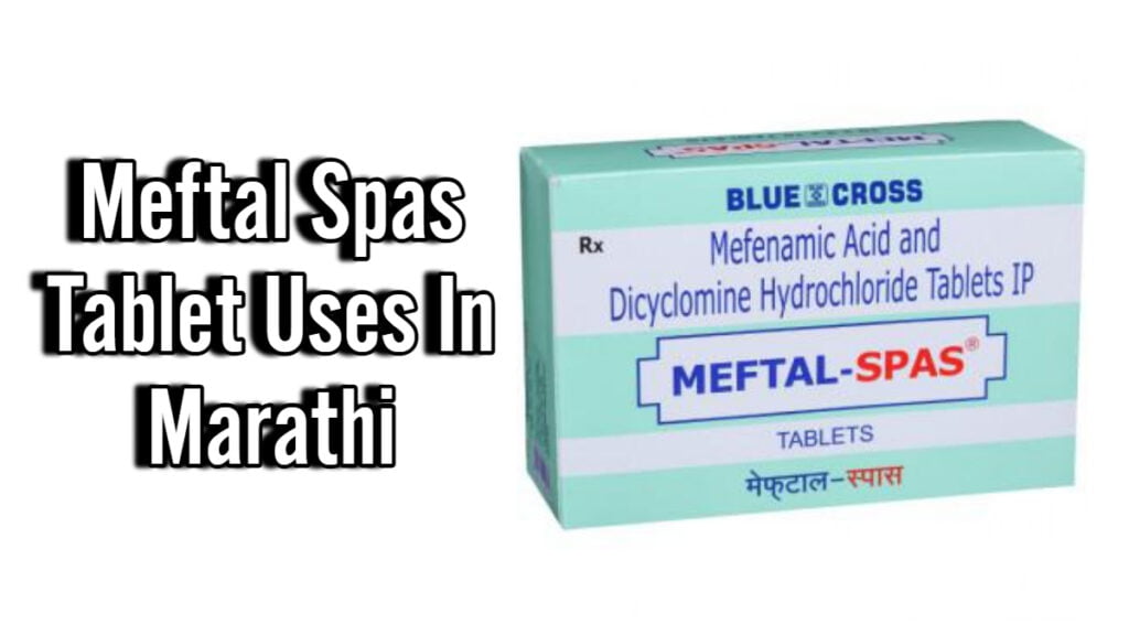 Meftal Spas Tablet uses in Marathi