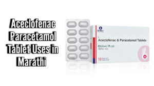 Aceclofenac Paracetamol Tablet Uses in Marathi