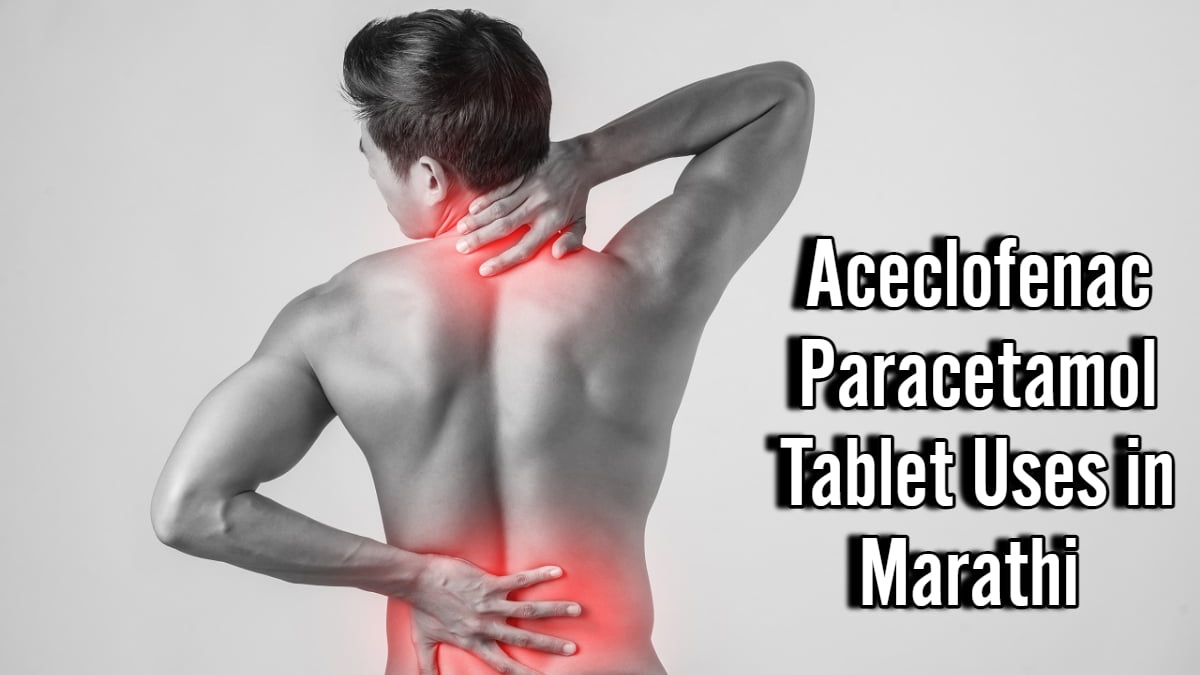 Aceclofenac Paracetamol Tablet Uses in Marathi 