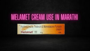 Melamet Cream Use in Marathi