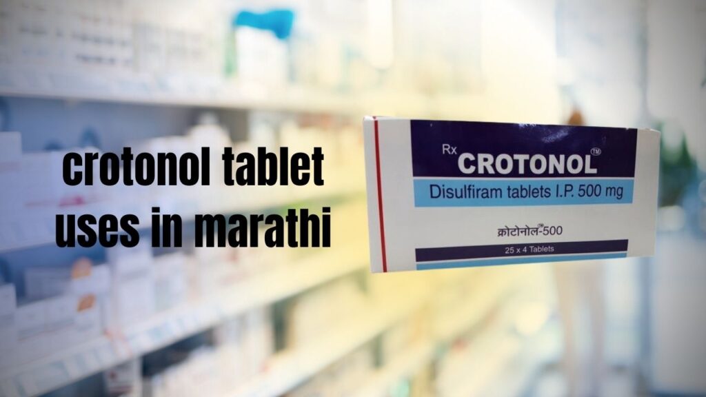 crotonol tablet uses in marathi