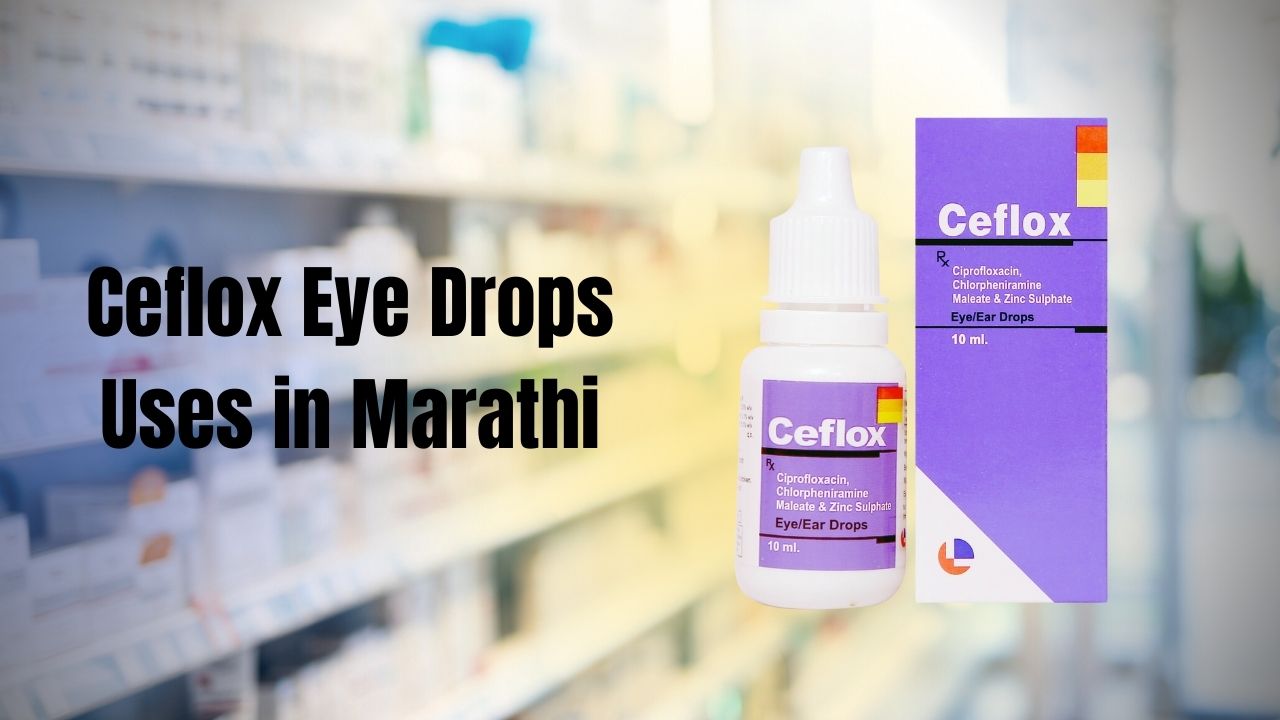 Ceflox Eye Drops Uses in Marathi