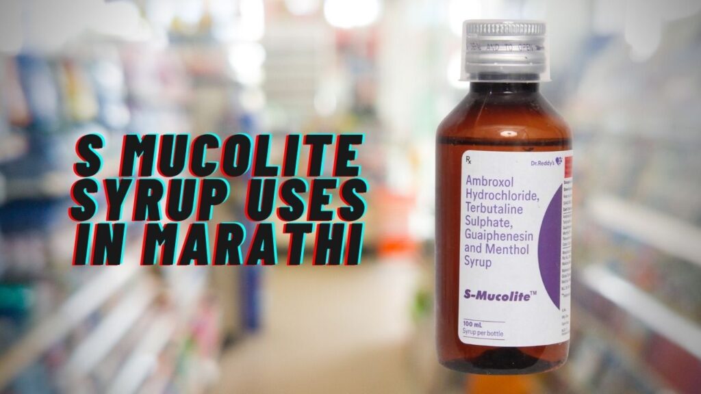 s mucolite syrup uses in marathi