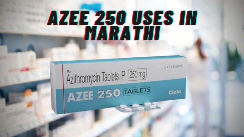 azee 250 uses in marathi