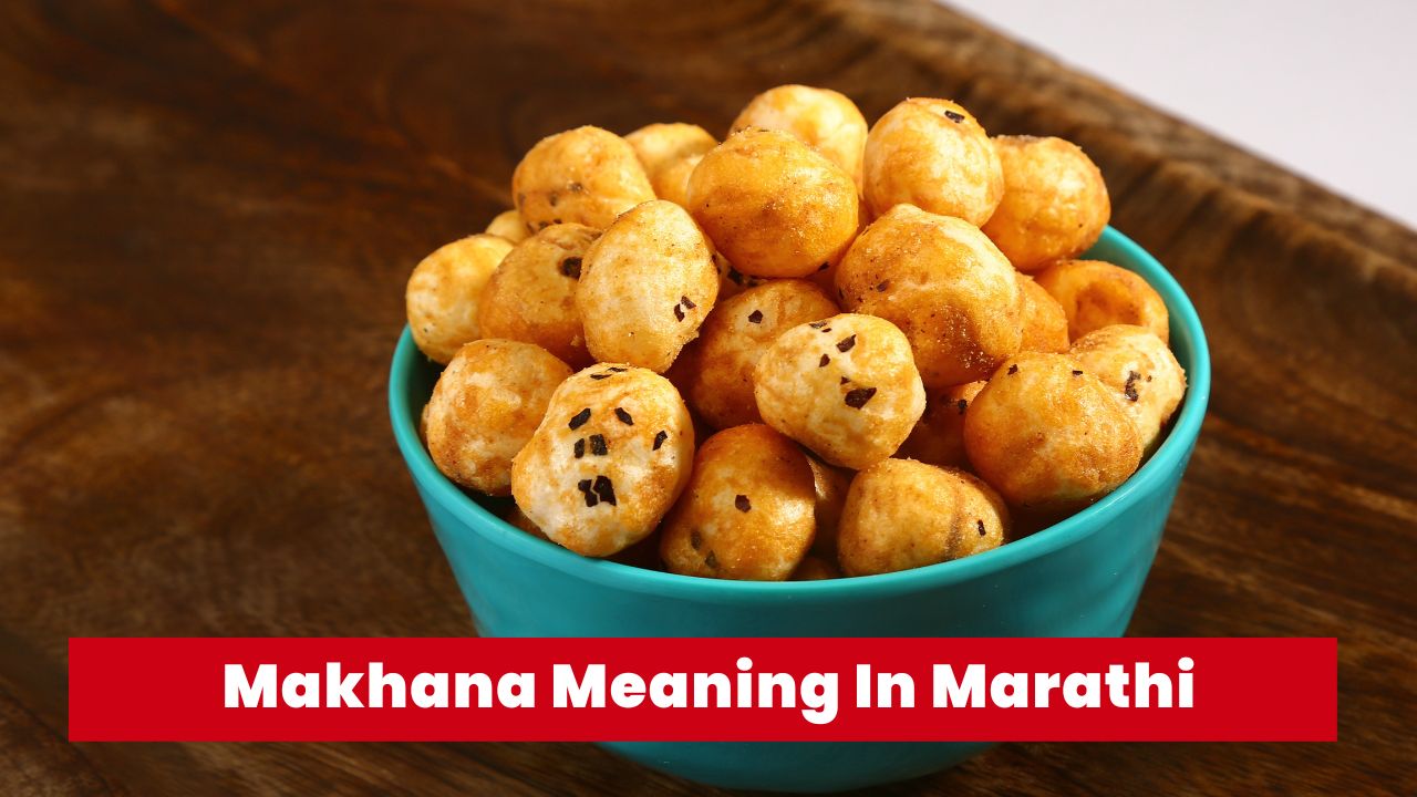 Makhana Meaning In Marathi