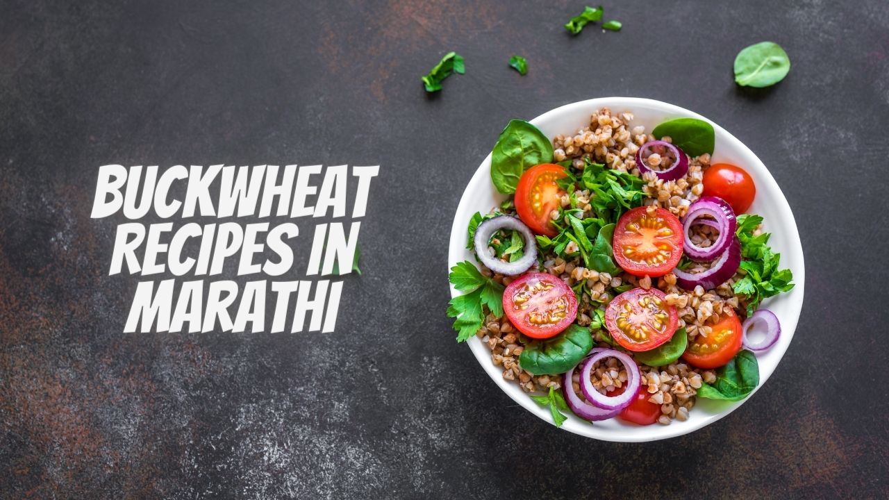 Buckwheat Recipes In Marathi