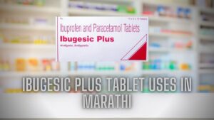 Ibugesic Plus Tablet Uses in Marathi
