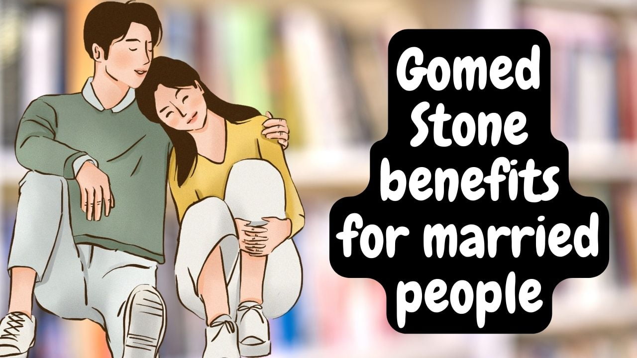 Gomed Stone benefits for married people