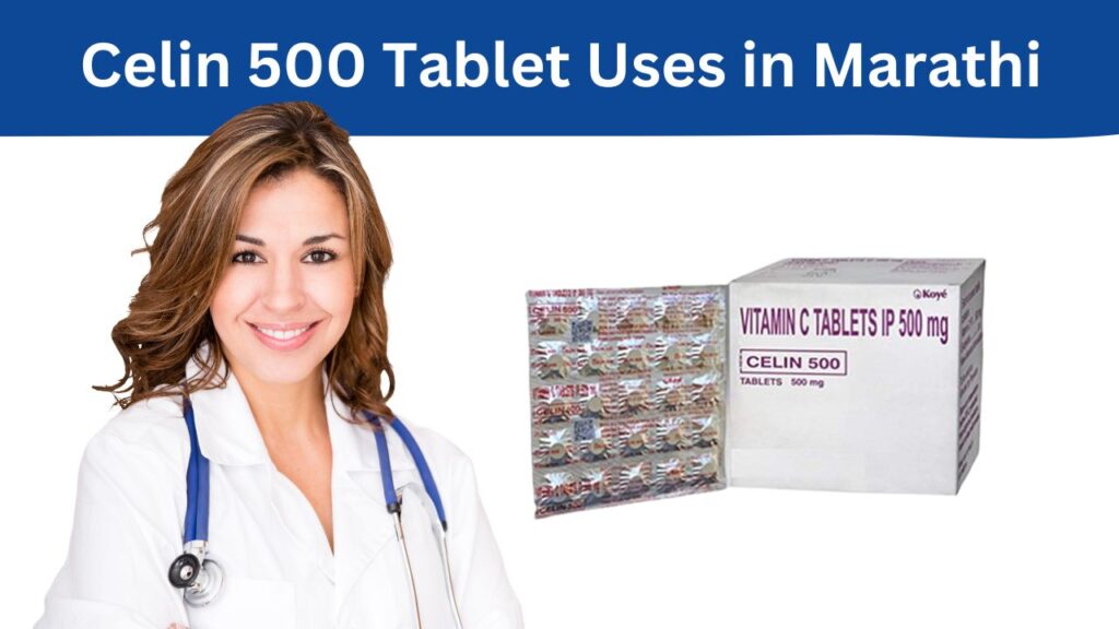 Celin 500 Tablet Uses in Marathi