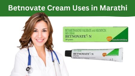 Betnovate Cream Uses in Marathi