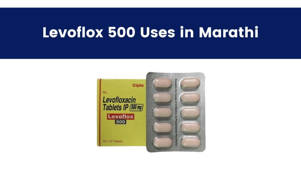 Levoflox 500 Uses in Marathi