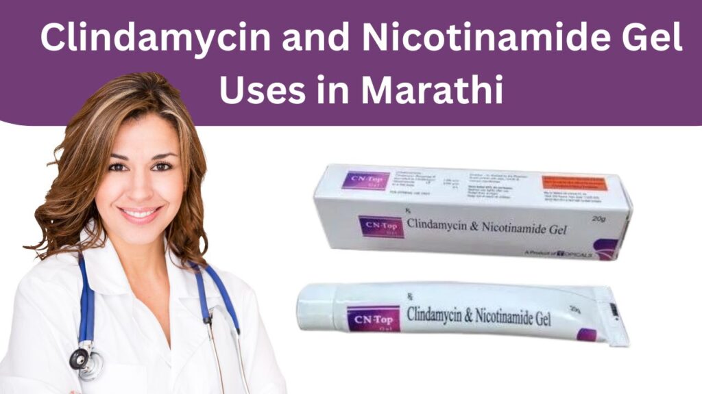 Clindamycin and Nicotinamide Gel Uses in Marathi