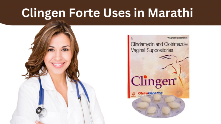 Clingen Forte Uses in Marathi