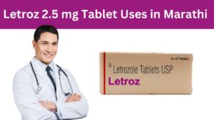 Letroz 2.5 mg Tablet Uses in Marathi