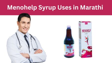 Menohelp Syrup Uses in Marathi