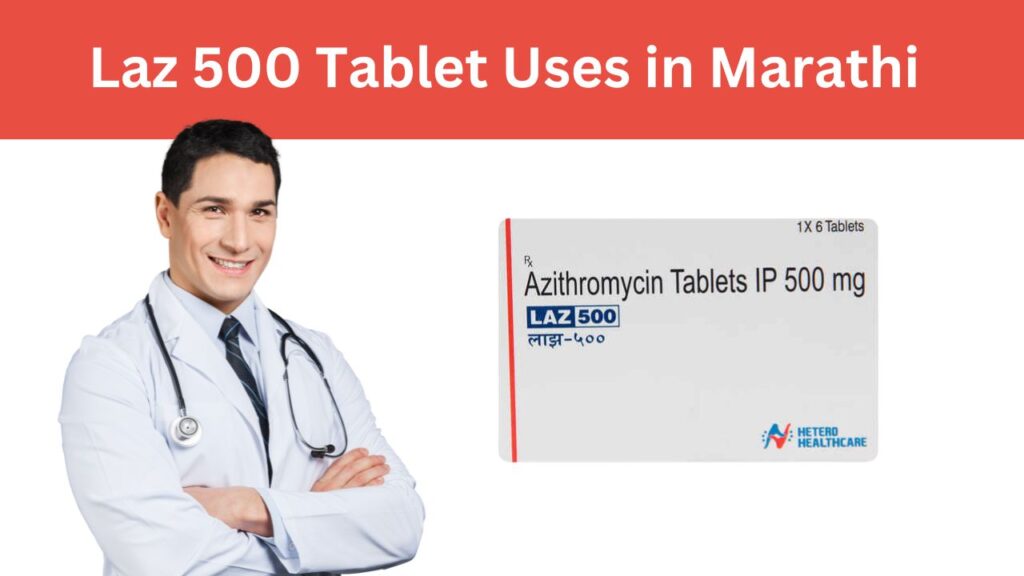 Laz 500 Tablet Uses in Marathi
