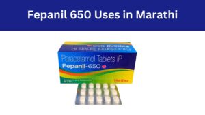 Fepanil 650 Uses in Marathi
