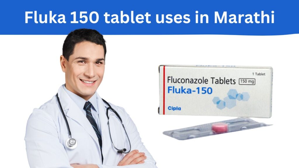 fluka 150 tablet uses in marathi