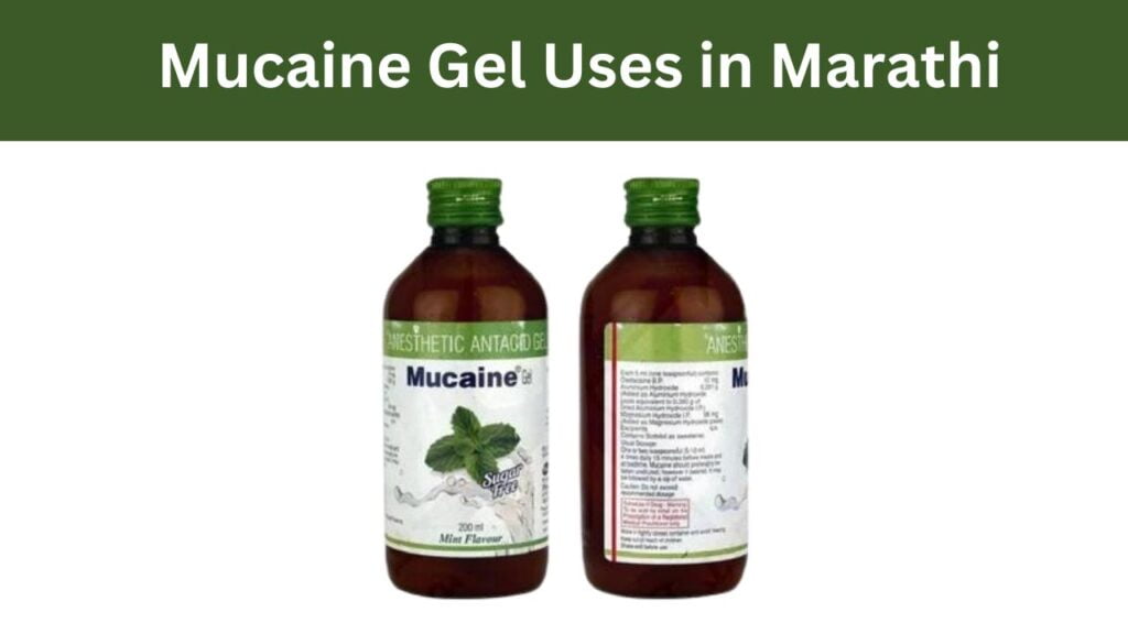 Mucaine Gel Uses in Marathi