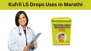 Kufril LS Drops Uses in Marathi