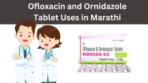 Ofloxacin and Ornidazole Tablet Uses in Marathi