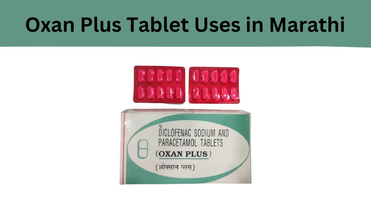 Oxan Plus Tablet Uses in Marathi