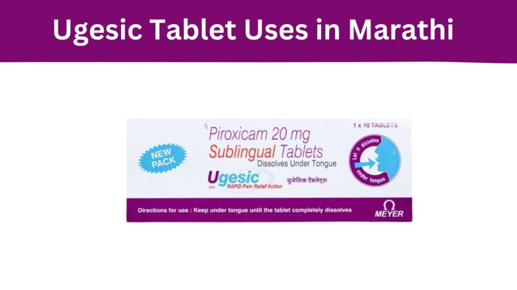 Ugesic Tablet Uses in Marathi