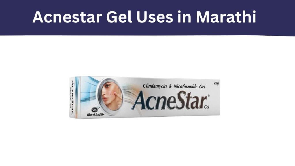 Acnestar Gel Uses in Marathi