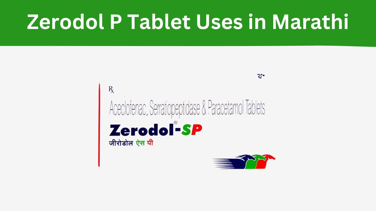 Zerodol P Tablet Uses in Marathi