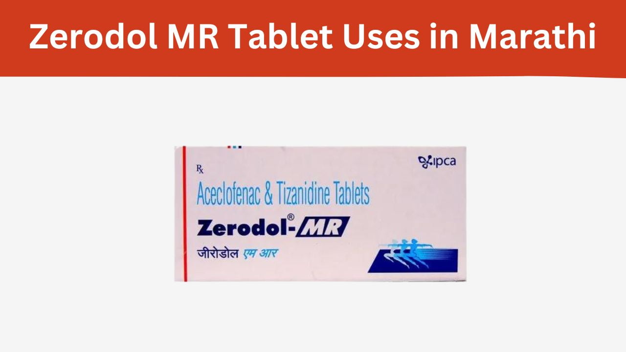 Zerodol MR Tablet Uses in Marathi
