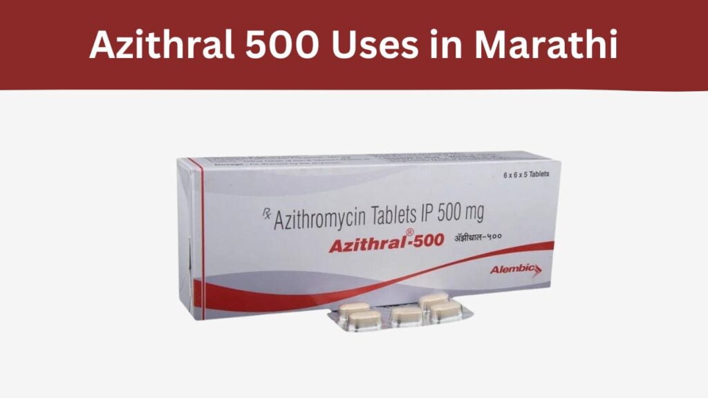 Azithral 500 Uses in Marathi