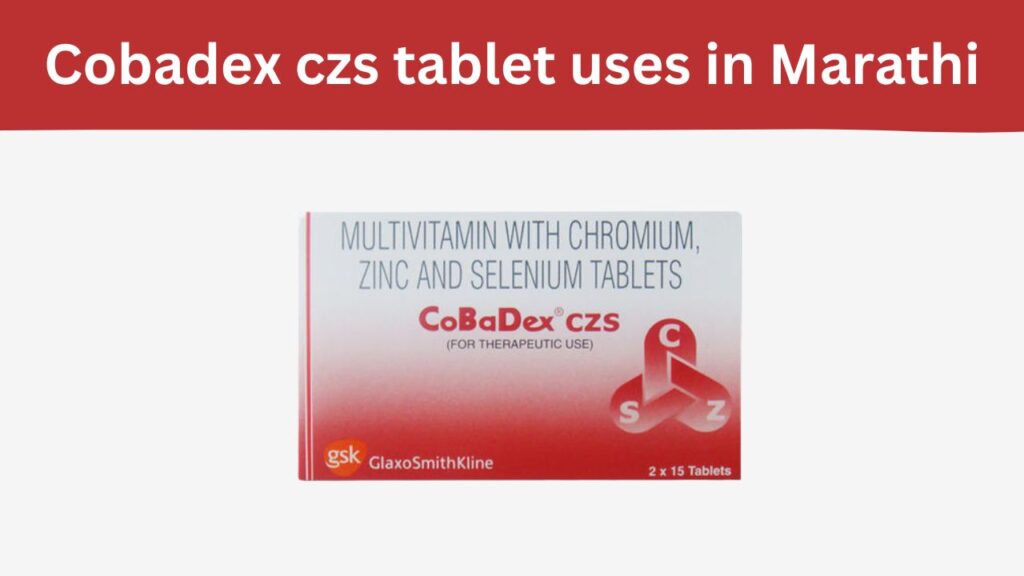 cobadex czs tablet uses in marathi