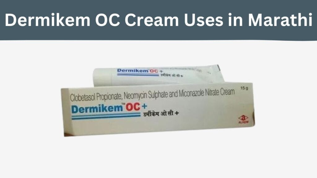 Dermikem OC Cream Uses in Marathi