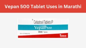 Vepan 500 Tablet Uses in Marathi