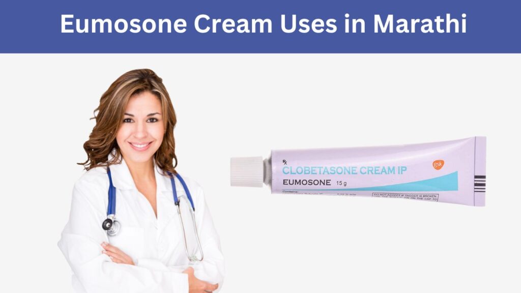 Eumosone Cream Uses in Marathi