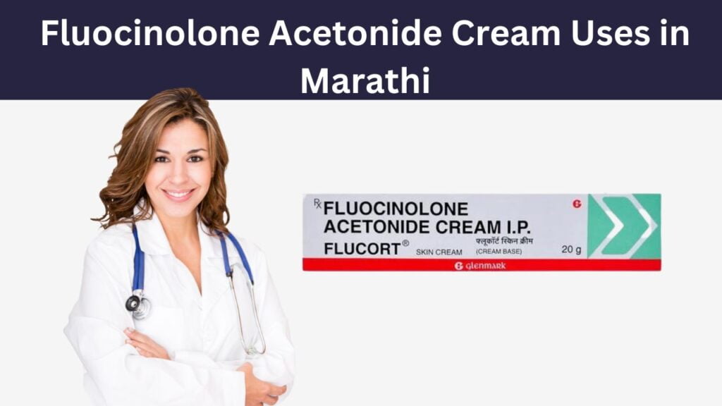 Fluocinolone Acetonide Cream Uses in Marathi