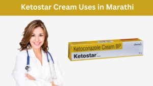 Ketostar Cream Uses in Marathi