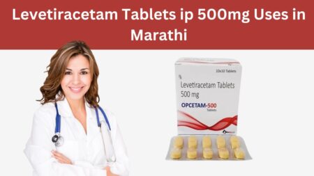 Levetiracetam Tablets ip 500mg Uses in Marathi