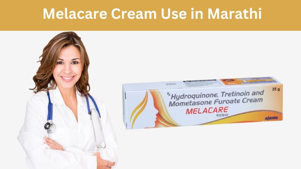 Melacare Cream Use in Marathi