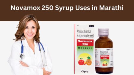 Novamox 250 Syrup Uses in Marathi