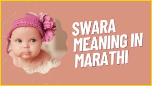 Swara Meaning in Marathi
