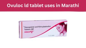 Ovuloc ld tablet uses in Marathi