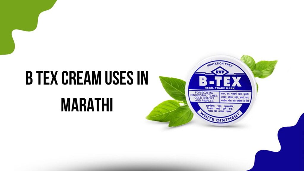 B Tex Cream Uses in Marathi