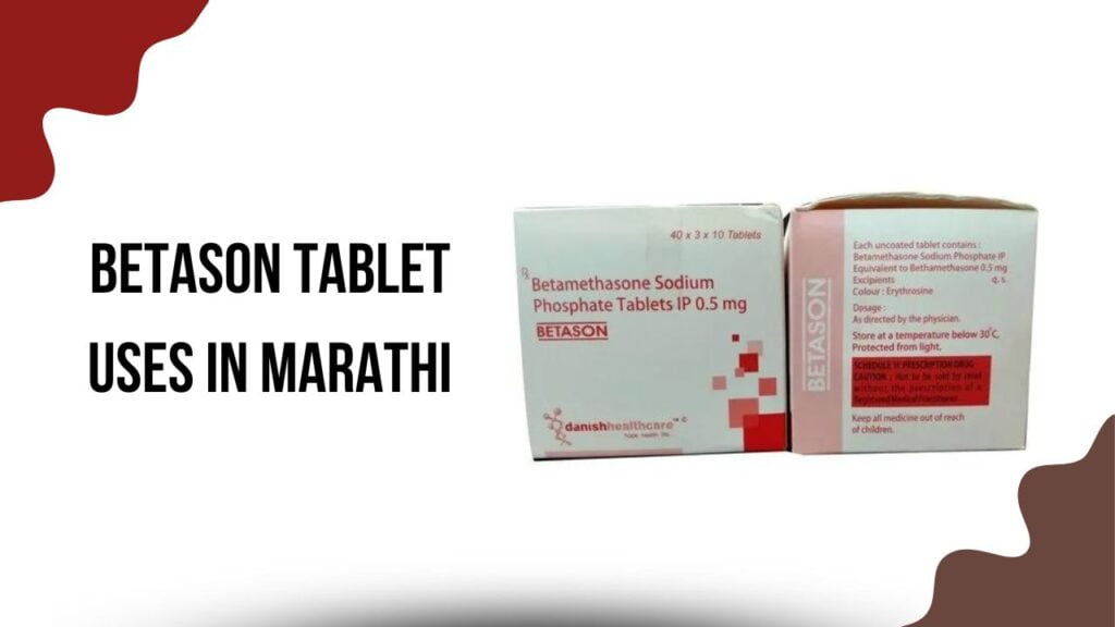 Betason Tablet Uses in Marathi