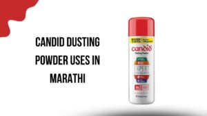 Candid Dusting Powder Uses in Marathi
